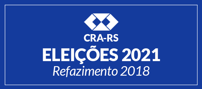 Novas eleições do CRA-RS: saiba todas as informações sobre o processo de refazimento eleitoral de 2018